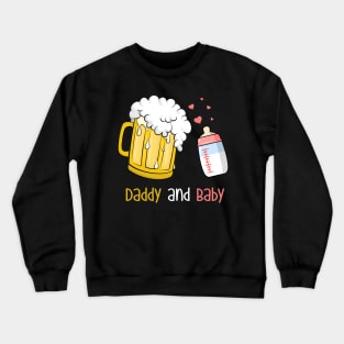 Daddy And Baby Beer And Milk Crewneck Sweatshirt